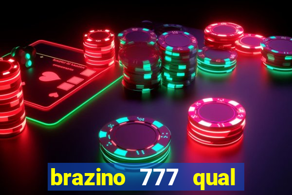 brazino 777 qual melhor jogo