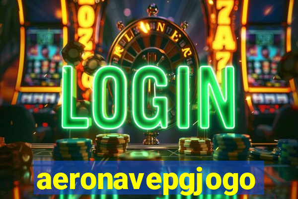 aeronavepgjogo