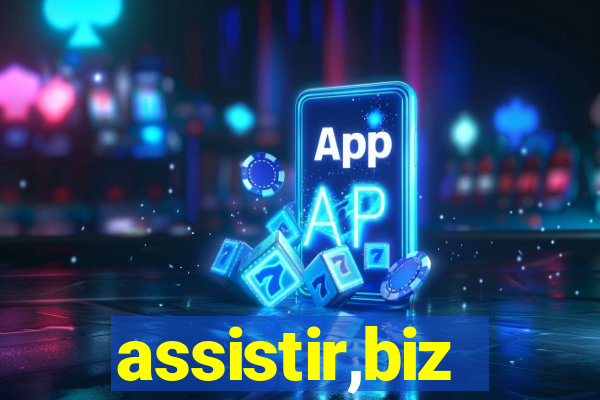 assistir,biz