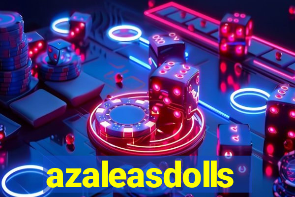 azaleasdolls