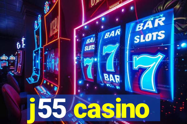 j55 casino