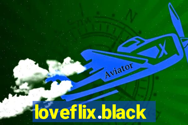 loveflix.black