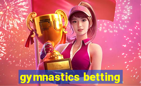 gymnastics betting