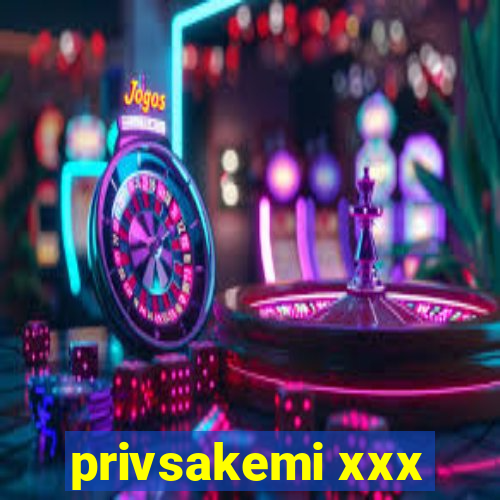 privsakemi xxx