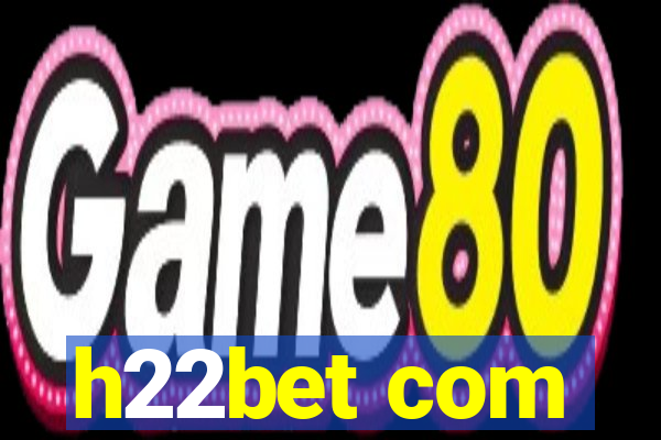 h22bet com