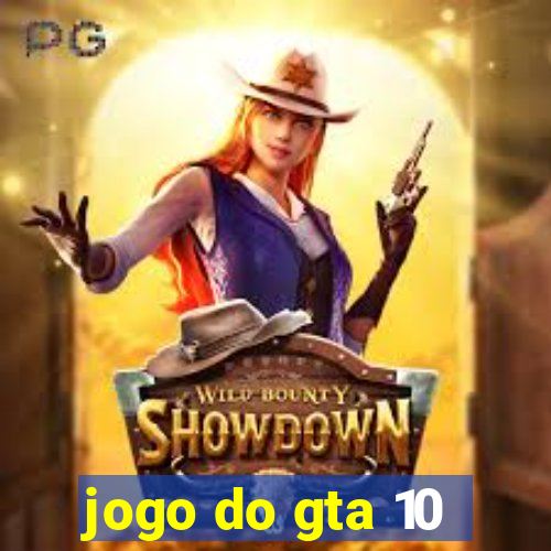 jogo do gta 10