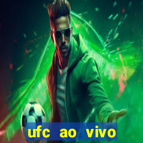 ufc ao vivo assistir online