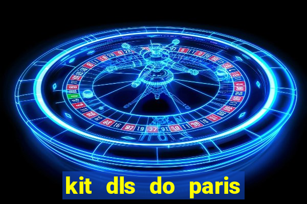 kit dls do paris saint germain