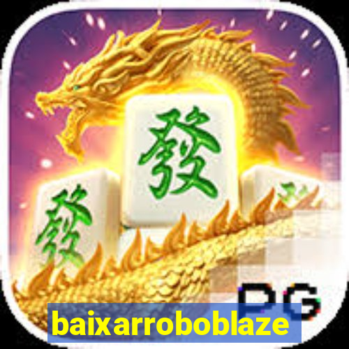 baixarroboblaze