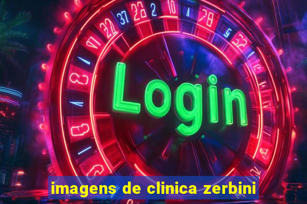 imagens de clinica zerbini