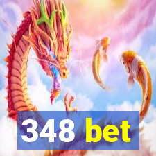 348 bet