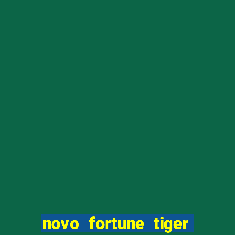 novo fortune tiger 2 demo