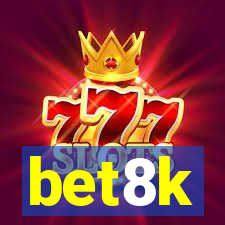 bet8k