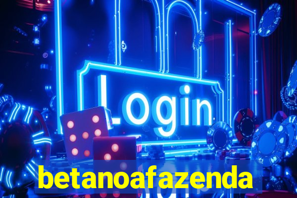 betanoafazenda