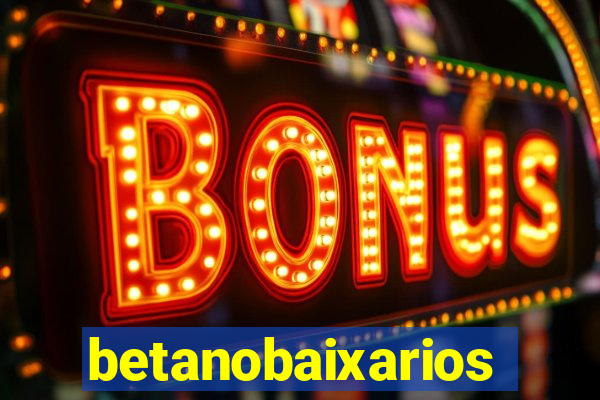 betanobaixarios