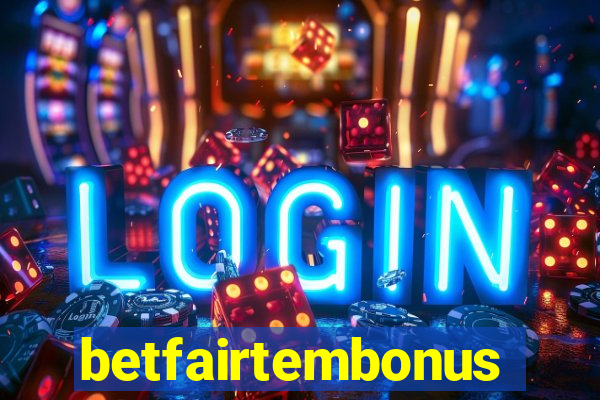 betfairtembonus