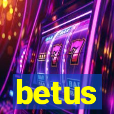 betus