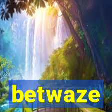 betwaze