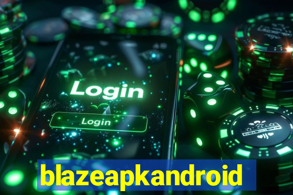 blazeapkandroid