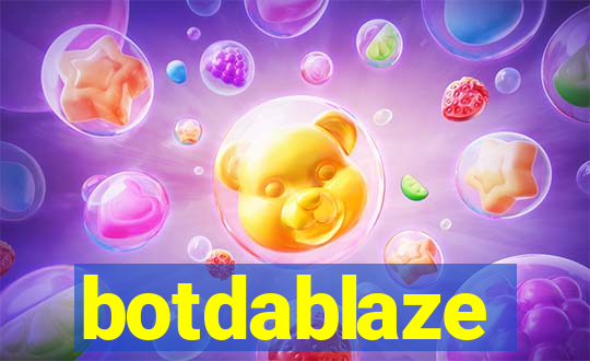 botdablaze