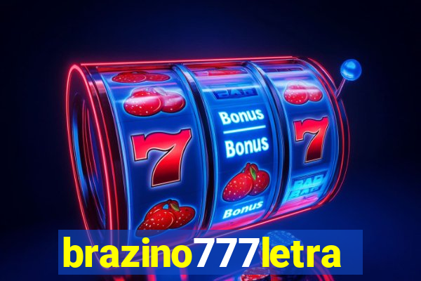 brazino777letra