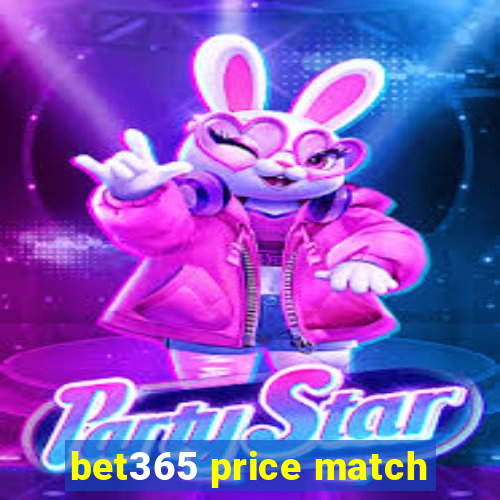 bet365 price match