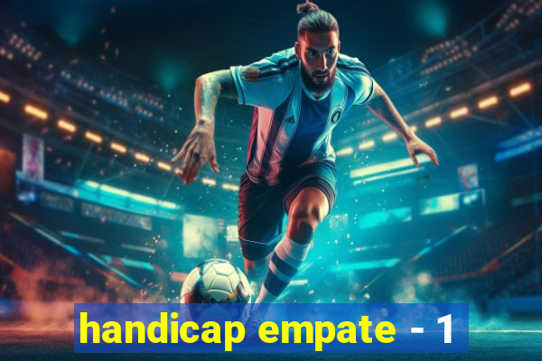 handicap empate - 1