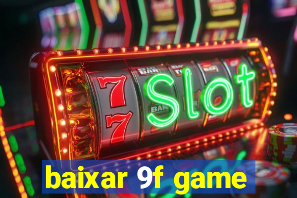 baixar 9f game