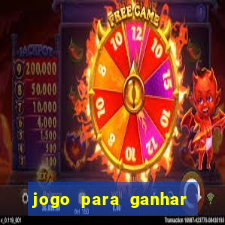 jogo para ganhar dinheiro sem pagar