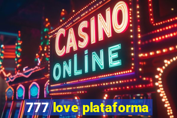 777 love plataforma