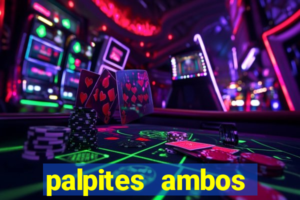 palpites ambos marcam hoje