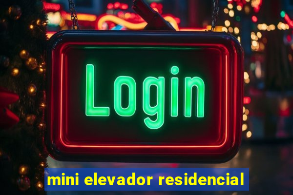 mini elevador residencial