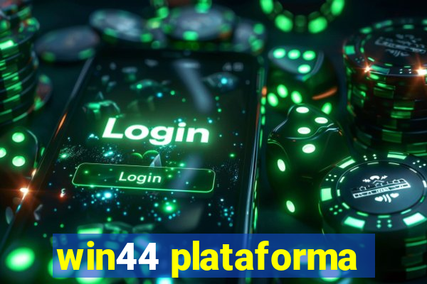 win44 plataforma