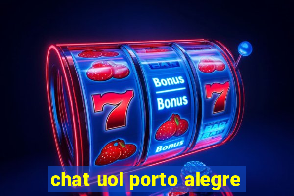 chat uol porto alegre