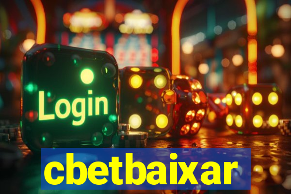 cbetbaixar