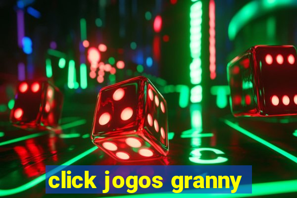 click jogos granny