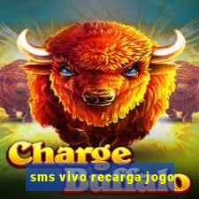 sms vivo recarga jogo