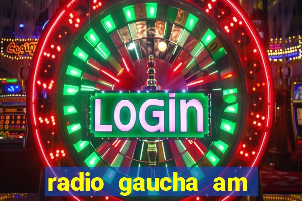 radio gaucha am 600 porto alegre rs