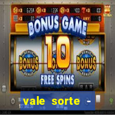 vale sorte - resultado hoje