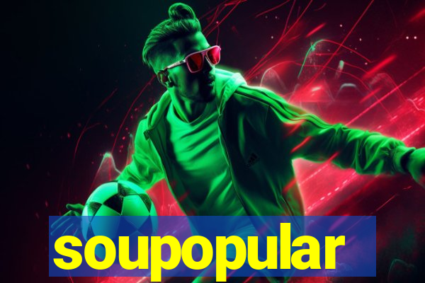 soupopular