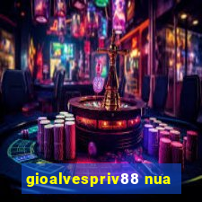 gioalvespriv88 nua