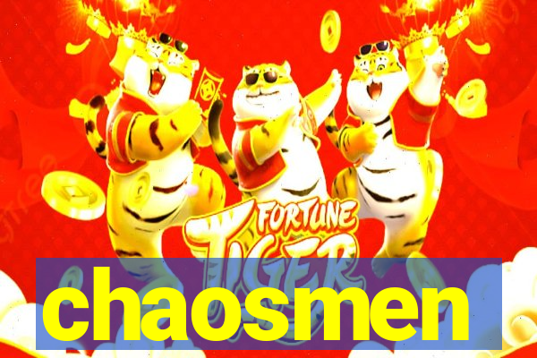 chaosmen