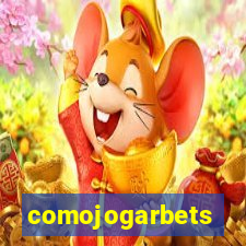 comojogarbets