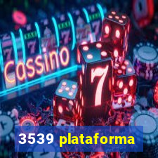 3539 plataforma