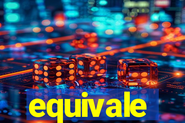 equivale