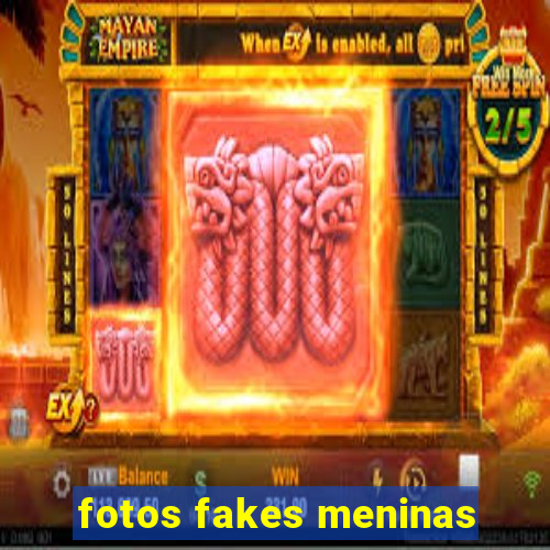 fotos fakes meninas