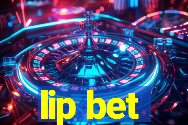 lip bet