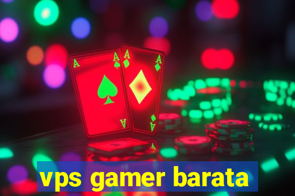 vps gamer barata