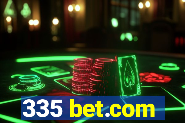 335 bet.com