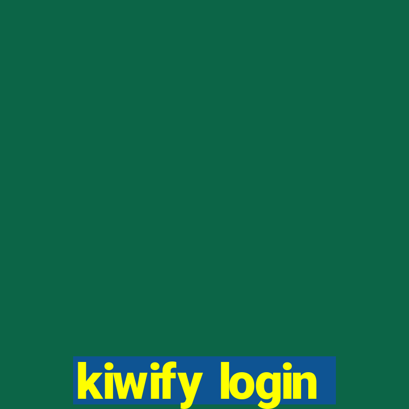 kiwify login